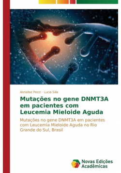 Mutações no gene DNMT3A em pacientes com Leucemia Mieloide Aguda