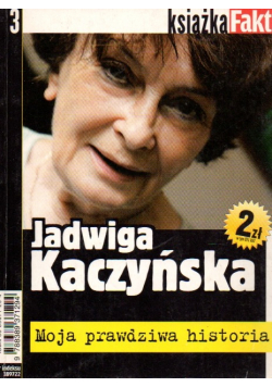 Moja prawdziwa historia Jadwiga Kaczyńska Wojciech Fibak