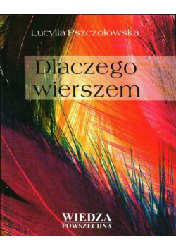 Dlaczego wierszem