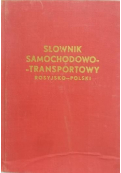 Słownik Samochodowo - transportowy Rosyjsko - Polski