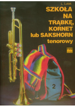 Szkoła na trąbkę kornet lub sakshorn tenorowy część 2