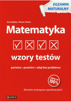 Matematyka. Wzory testów. Egzamin maturalny
