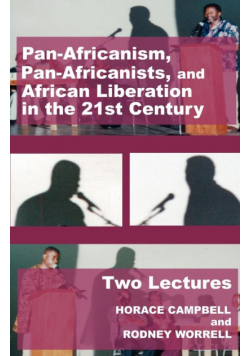 Pan-Africanism, Pan-Africanists, and African Liberation in the 21st Century