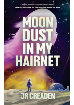 Moon Dust in My Hairnet