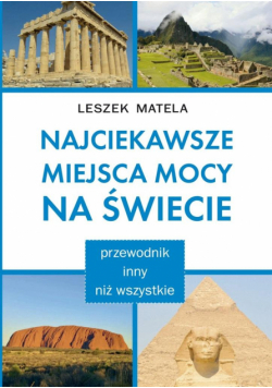 Najciekawsze miejsca mocy na świecie