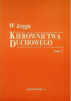 W kręgu kierownictwa duchowego Tom  2