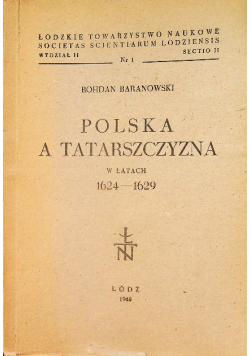 Polska a Tatarszczyzna w latach 1624 - 1629 1949 r.