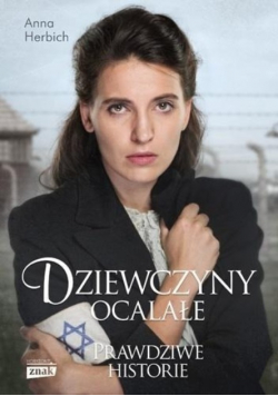 Dziewczyny ocalałe kobiety które przetrwały Holocaust