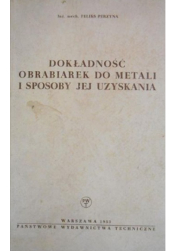 Dokładność obrabiarek do metali i sposoby jej uzyskania