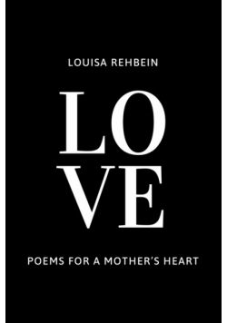 LOVE - Poems for a Mother's Heart