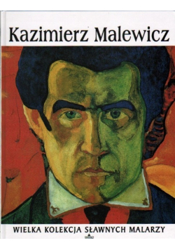 Wielka Kolekcja Sławnych Malarzy Tom 66 Kazimierz Malewicz