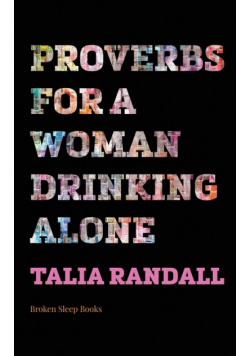 Proverbs for a Woman Drinking Alone