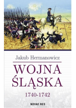 Wojna Śląska 1740 - 1742