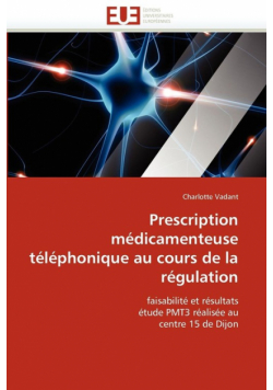 Prescription médicamenteuse téléphonique au cours de la régulation