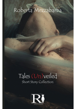 Tales (Un)veiled - Short Story Collection