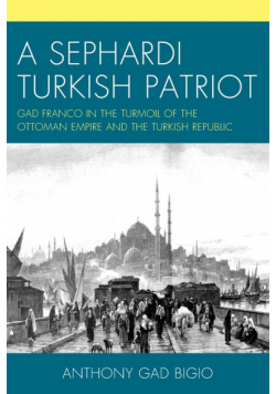 A Sephardi Turkish Patriot