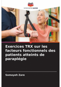 Exercices TRX sur les facteurs fonctionnels des patients atteints de paraplégie
