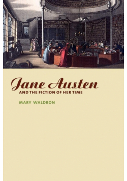 Jane Austen and the Fiction of Her Time