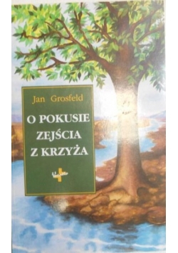 O pokusie zejścia z krzyża