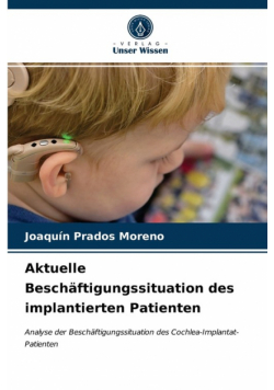 Aktuelle Beschäftigungssituation des implantierten Patienten