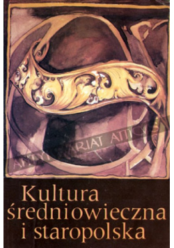 Kultura średniowieczna i staropolska