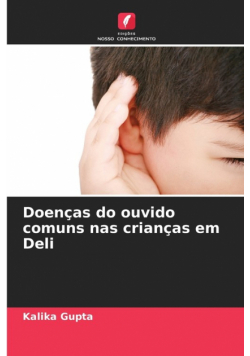 Doenças do ouvido comuns nas crianças em Deli
