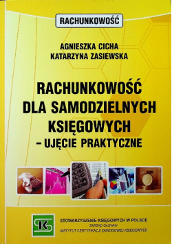 Rachunkowość dla samodzielnych księgowych  ujęcie praktyczne