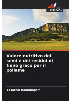 Valore nutritivo dei semi e dei residui di fieno greco per il pollame