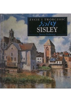 Życie i twórczość Sisley