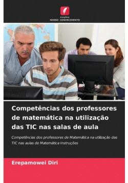 Competências dos professores de matemática na utilização das TIC nas salas de aula
