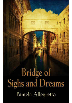 Bridge of Sighs and Dreams