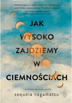 Jak wysoko zajdziemy w ciemnościach