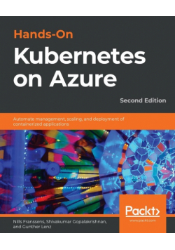 Hands-On Kubernetes on Azure - Second Edition