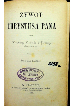 Żywot Chrystusa Pana. Ludwik z Grenady 1890 r.