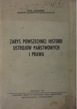 Zarys Powszechnej Historii Ustrojów Państwowych I Prawa, 1947r.