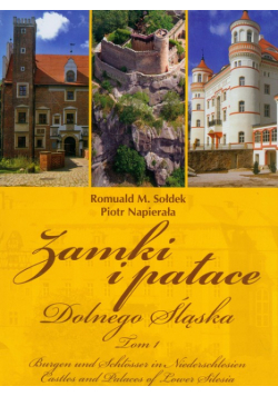 Zamki i Pałace Dolnego Śląska t.1