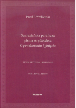 Suarezjańska parafraza pisma Arystotelesa O powstawaniu i ginięciu