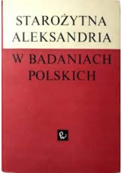 Starożytna Aleksandria w badaniach polskich