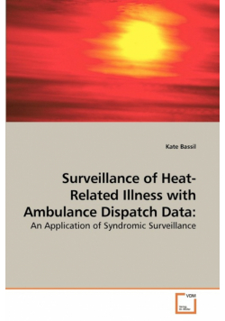 Surveillance of Heat-Related Illness with Ambulance Dispatch Data