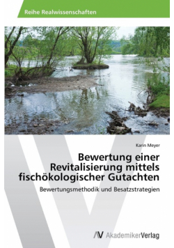 Bewertung Einer Revitalisierung Mittels Fischokologischer Gutachten