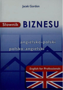 Słownik biznesu angielsko-polski polsko-angielski