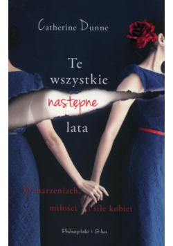 Te wszystkie następne lata