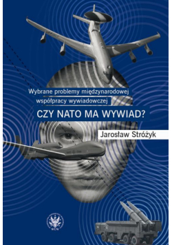 Wybrane problemy międzynarodowej współpracy wywiadowczej