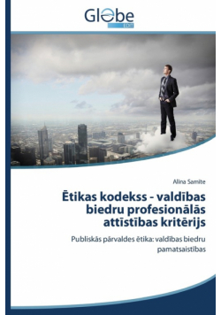 Ētikas kodekss - valdības biedru profesionālās attīstības kritērijs