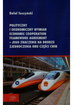 Polityczny i ekonomiczny wymiar Economic Cooperation Framework Agreement jego znaczenie na drodze zjaednoczenia obu części Chin