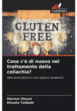 Cosa c'è di nuovo nel trattamento della celiachia?