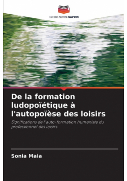 De la formation ludopoïétique à l'autopoïèse des loisirs