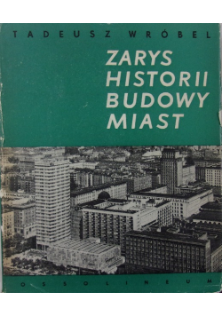 Zarys Historii Budowy Miast