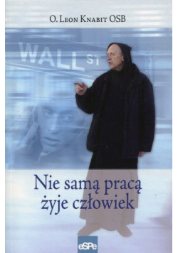 Nie samą pracą żyje człowiek
