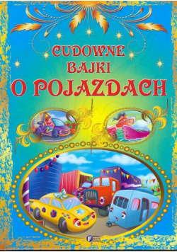 Cudowne bajki o pojazdach